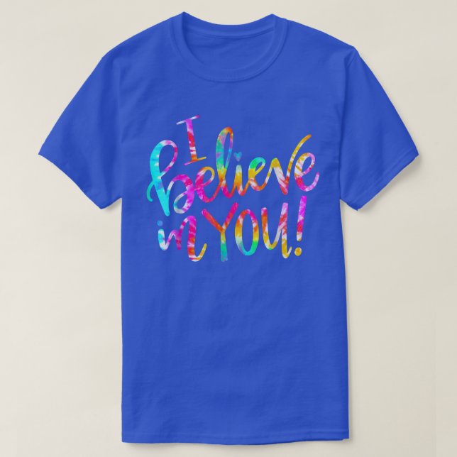 T-shirt Tie Dye Je Crois En YouTeacher Test Jour Cadeau (Design devant)