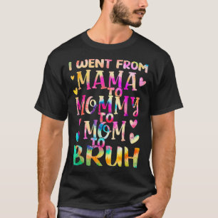 T-shirt Tie Dye Je Suis Allé De Maman À Maman À Maman À Br