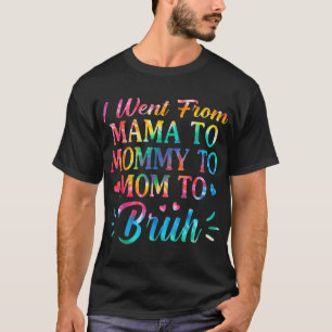 T-shirt Tie Dye Je Suis Allé De Maman À Mo
