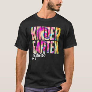 T-shirt Tie Dye Kindergarten Squadgirls Boys Teacher Team