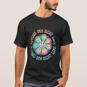 T-shirt Tie Dye Living My Best Life Smile Visage Inspirati