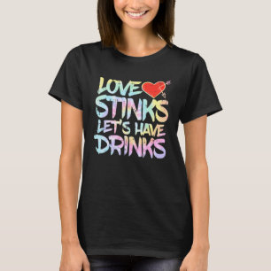 T-shirt Tie Dye Love Stinks Permet De Boire Funny Anti Val