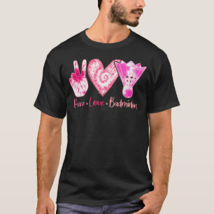 T-shirt Tie Dye Peace Love Badminton Sport Lover Fille Fem