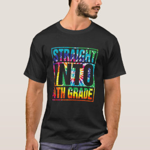 T-shirt Tie Dye Straight Into 4Th Grade Back To School Tea