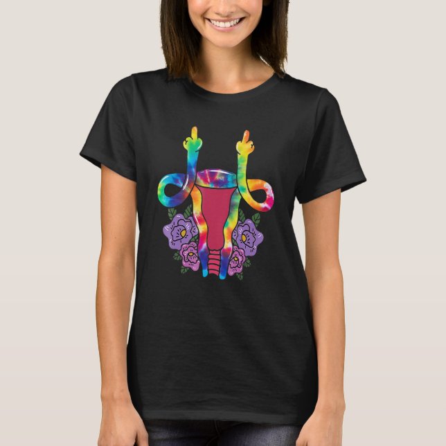 T-shirt Tie Dye Uterus Montre Le Doigt Moyen Reproductive  (Devant)
