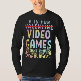 T-shirt Tie Dye V Est Pour Jeux Vidéos Funny Valentines Da