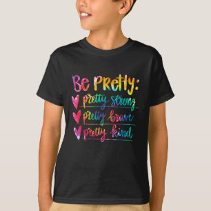 T-shirt Tie Inspirant Femme Assez Forte Brave Gentille
