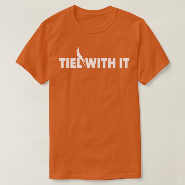 T-shirt Tiel With It cockatiel perroquet amoureux des oise (Design devant)