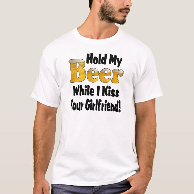 T-shirt Tiens ma petite amie de bière (Devant)