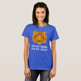 T-shirt Tigre drôle pas mon tamer personnalisable