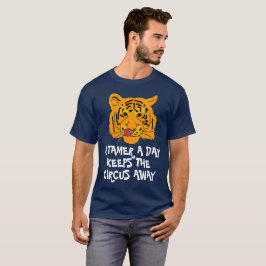 T-shirt Tigre Drôle Un Tamer Un Jour Personnalisable
