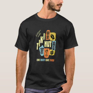 T-shirt Tiki Hut Come Classy Leave Trashy Retro
