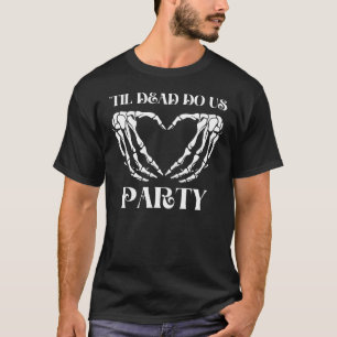 T-shirt Til Death Do Us Party Bride Skeleton 2