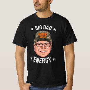 T-shirt Tim Walz Big Dad Energy