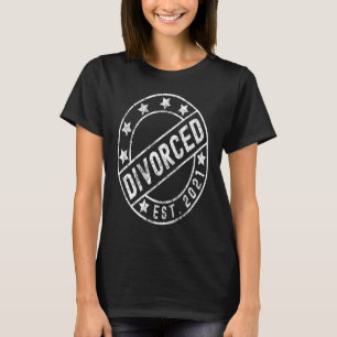T-shirt Timbre Divorce Juste Divorcé AF Divorcée Gag