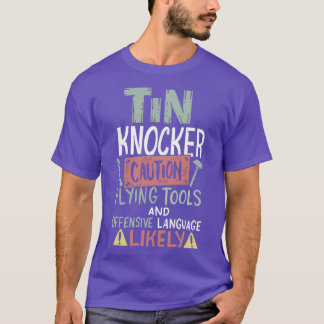 T-shirt Tin de prudence Tin Knocker Tôle Métal Travailleur