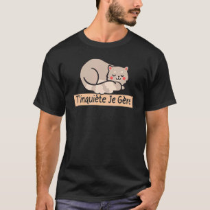 T-shirt T'inquiéter Je Gère Drôle Fainéant Hypnose Pour D