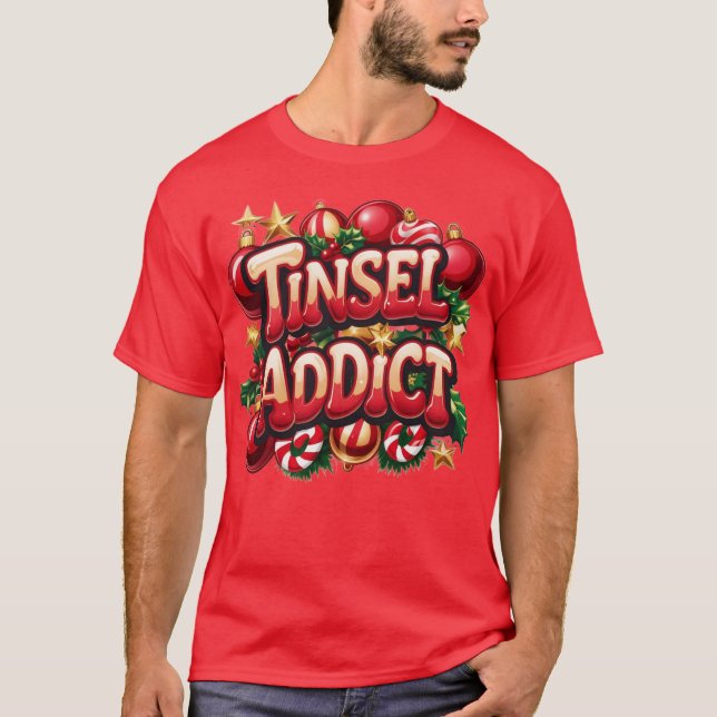 T-shirt Tinsel Addict Fun (Devant)