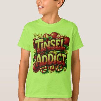 T-shirt Tinsel Addict Fun