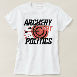 T-shirt Tir à l'arc pas politique Drôle Archer