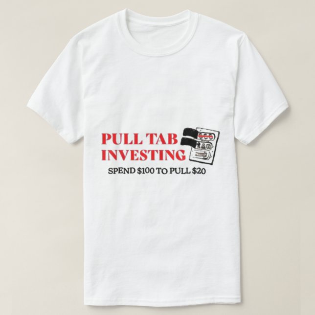 T-shirt Tirer l'onglet investissement dépenser 100 pour ti (Design devant)