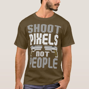 T-shirt Tirez des pixels, pas des gens blancs