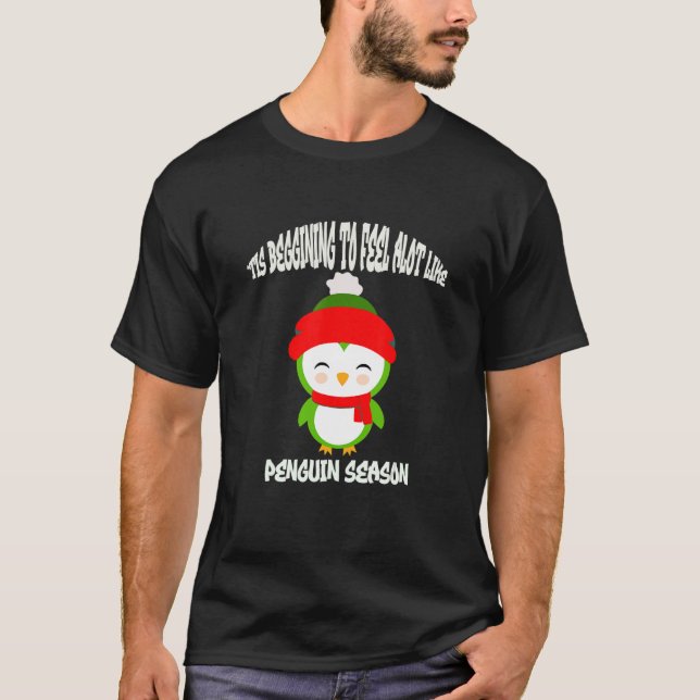 T-shirt Tis Beginning To Feel Penguin Christmas Seasons Gr (Devant)