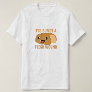 T-shirt T'is Bundt une blessure de chair