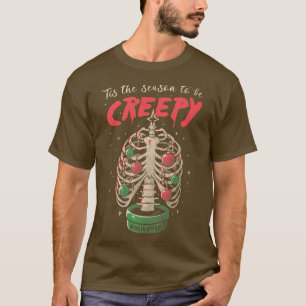 T-shirt Tis The Season To Be Creepy Christmas Skeleton