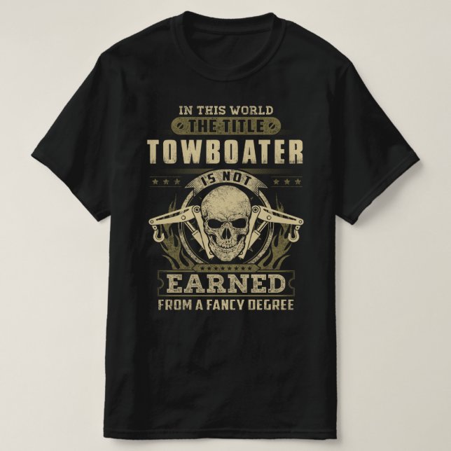 T-shirt Title Towboater n'est pas gagné par le degré de fa (Design devant)