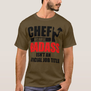 T-shirt Titre de l'emploi du chef badass