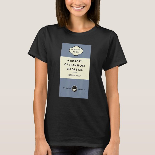 T-shirt Titre De Plaisanterie Une Histoire Du Transport Av (Devant)