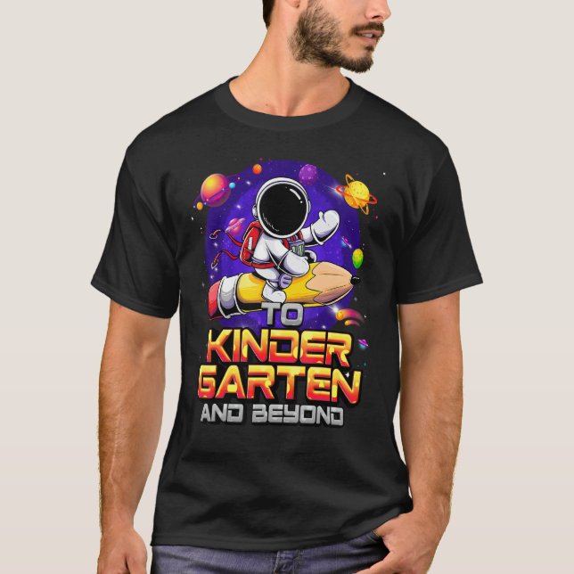 T-shirt To Kindergarten And Beyond Astronaut Back To Schoo (Devant)