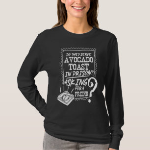 T-shirt Toast à l'avocat Mignon Végétalien Amusant Prison