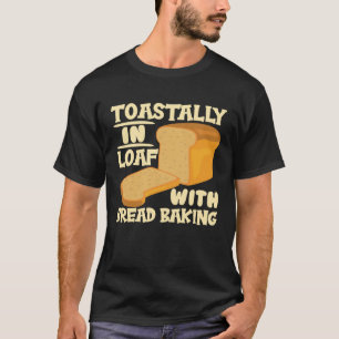 T-shirt Toastal En Pain Avec Pain Baking Enthousiaste
