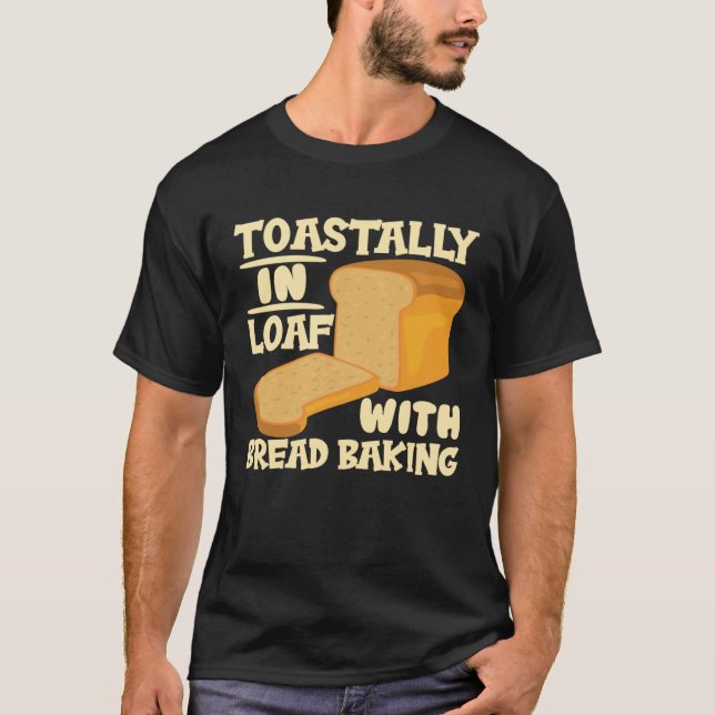 T-shirt Toastal En Pain Avec Pain Baking Enthousiaste (Devant)