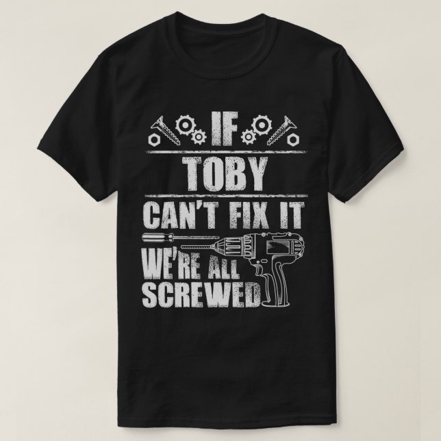 T-shirt TOBY Nom du cadeau Fi It Funny Anniversaire Person (Design devant)