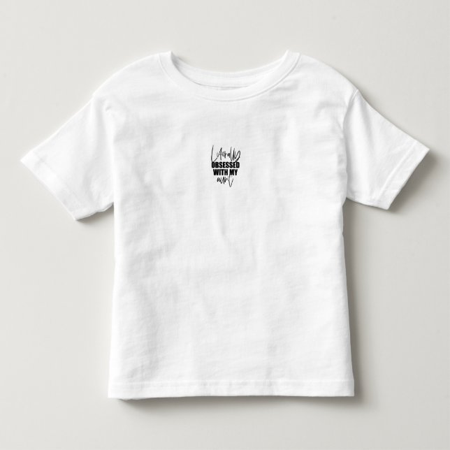 T-Shirt Toddler - Literally Obsessed With My Aunt (Devant)