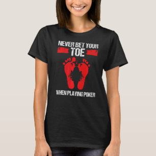 T-shirt Toe Amputee Ne pariez jamais votre orteil Amputé T