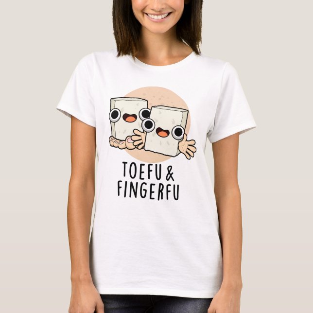 T-shirt Toefu Fingerfu Amusant Nourriture Pun de tofu (Devant)