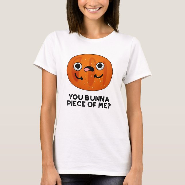 T-shirt Toi Bunna Pièce De Moi Drôle Bun Pun (Devant)