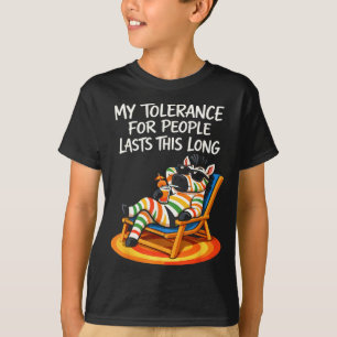 T-shirt Tolérance envers les gens dure aussi longtemps dic