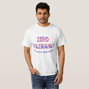 T-shirt Tolérance Zéro Immigration Illégale T Chemises