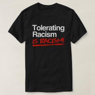 T-shirt Tolérer le racisme est racisme classique collant r