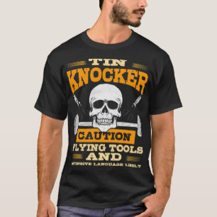 T-shirt Tôlerie de travail de métal cadeaux Funny Tin Knoc