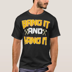 T-shirt Tôlerie Métal Travailleur Drôle Bang It et Hang It