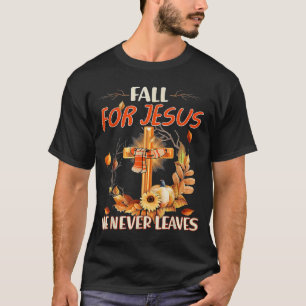 T-shirt Tomber Pour Jésus Il N'A Jamais Feuille Foi Tourne
