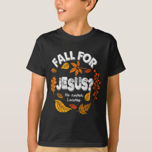 T-shirt Tombez amoureux de Jésus Il ne quitte jamais Feuil