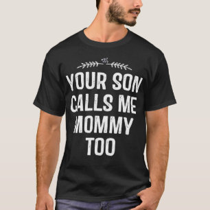 T-shirt Ton Fils M'Appelle Maman Aussi