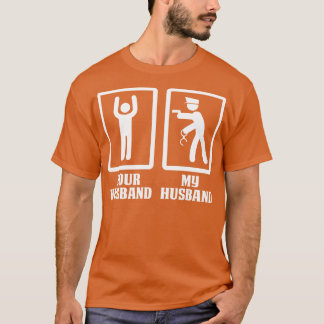 T-shirt Ton Mari Mon Mari De Police Fier Police T Shir